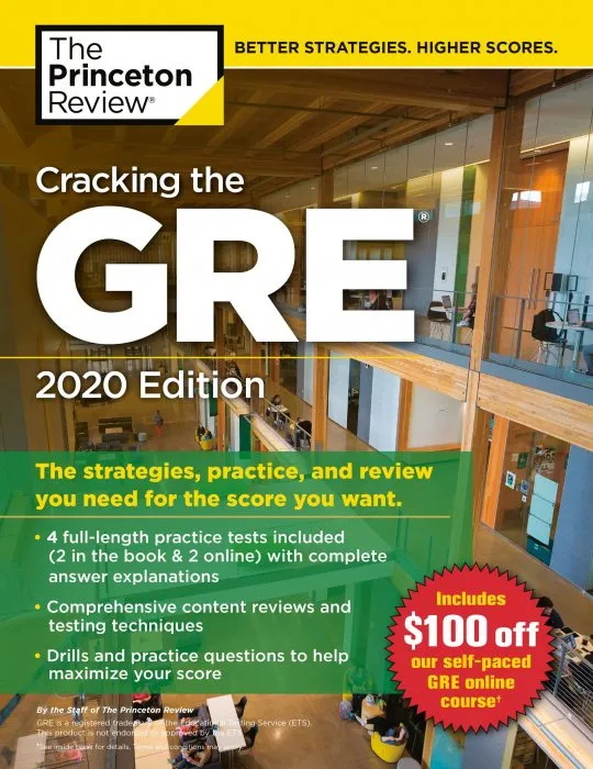 Cracking the GRE with 4 Practice Tests, 2020 Edition: The Strategies, Practice, and Review You Need for the Score You Want (Graduate School Test Preparation)