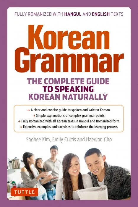 Korean Grammar: The Complete Guide to Speaking Korean Naturally