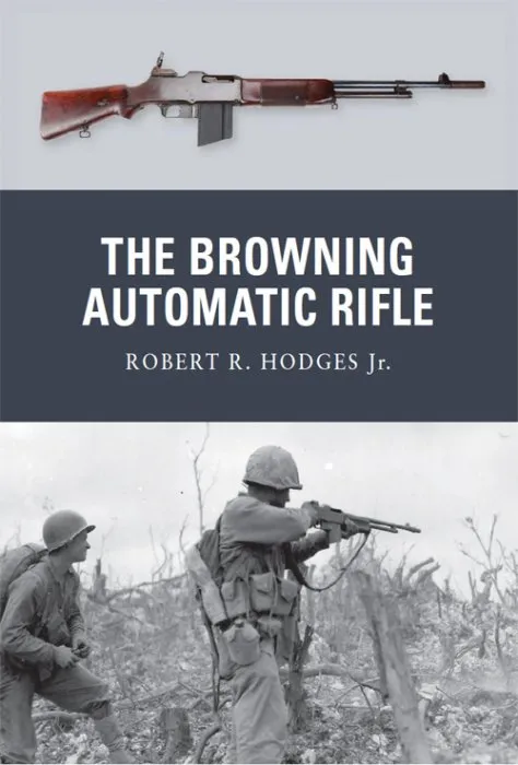 The Browning Automatic Rifle (Weapon #15)
