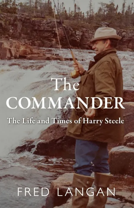 The Commander: The Life And Times of Harry Steele