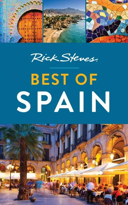 Rick Steves Best of Spain (Rick Steves Travel Guide), 2nd Edition