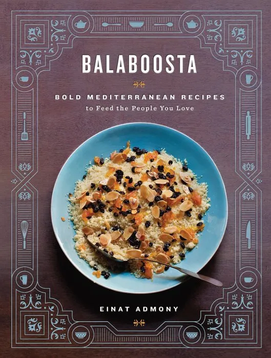 Balaboosta: Bold Mediterranean Recipes