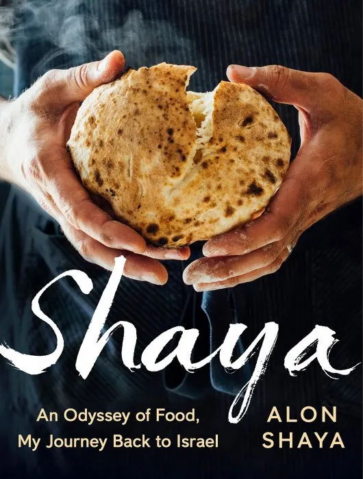 Shaya: An Odyssey of Food, My Journey Back to Israel
