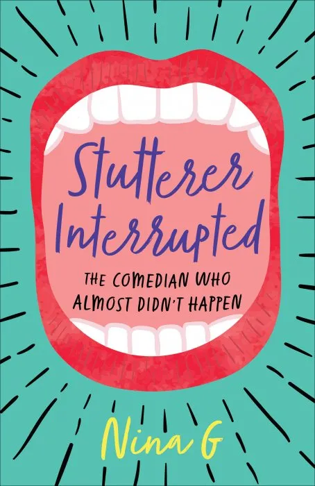 Stutterer Interrupted: The Comedian Who Almost Didn't Happen