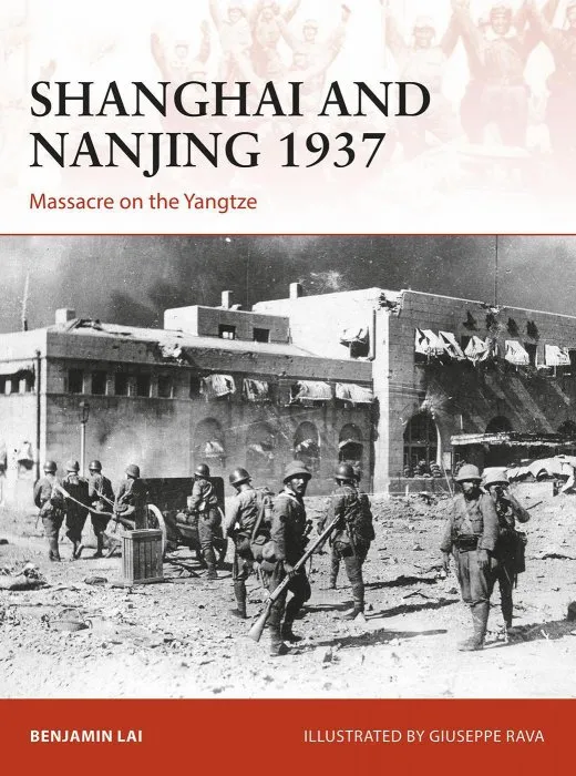 Shanghai and Nanjing 1937: Massacre on the Yangtze (Campaign #309)