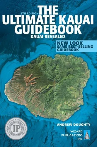 The Ultimate Kauai Guidebook: Kauai Revealed (Ultimate Guidebook), 8th Edition