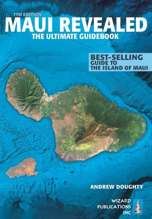 Maui Revealed: The Ultimate Guidebook (Ultimate Guidebook), 7th Edition