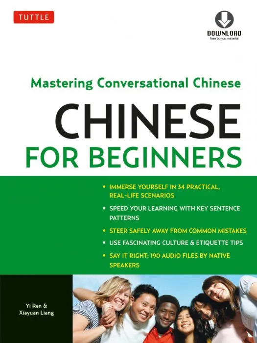 Mandarin Chinese for Beginners: Mastering Conversational Chinese (Fully Romanized and Free Online Audio)