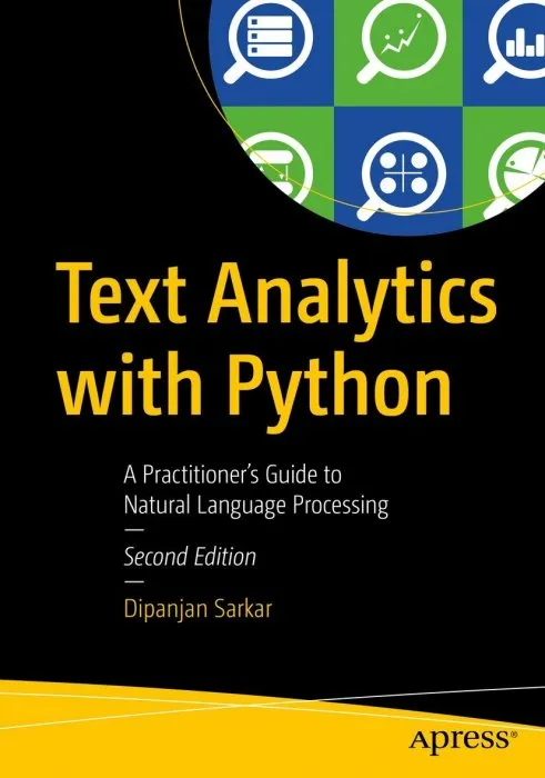 Text Analytics with Python: A Practitioner's Guide to Natural Language Processing, 2nd Edition