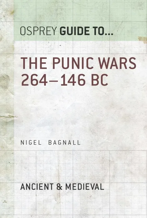 The Punic Wars 264–146 BC (Guide to...)