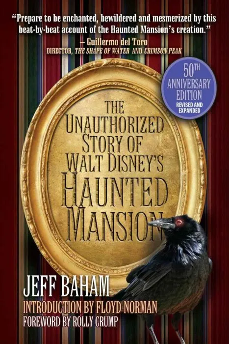 The Unauthorized Story of Walt Disney's Haunted Mansion, 2nd Edition