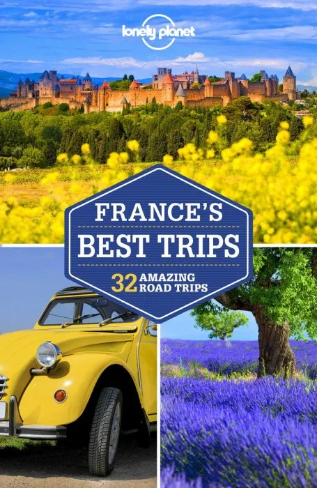 Lonely Planet France's Best Trips (Travel Guide)