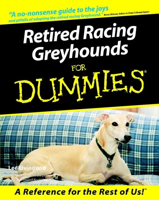 Retired Racing Greyhounds For Dummies (Dummies)