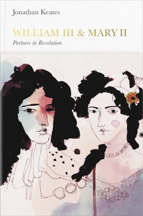William III & Mary II: Partners in Revolution (Penguin Monarchs)