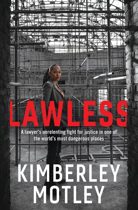 Lawless: A lawyer's unrelenting fight for justice in one of the world's most dangerous places