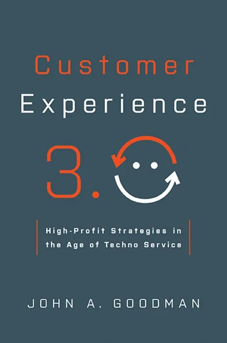Customer Experience 3.0: High-Profit Strategies in the Age of Techno Service