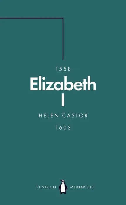 Elizabeth I: A Study in Insecurity (Penguin Monarchs)