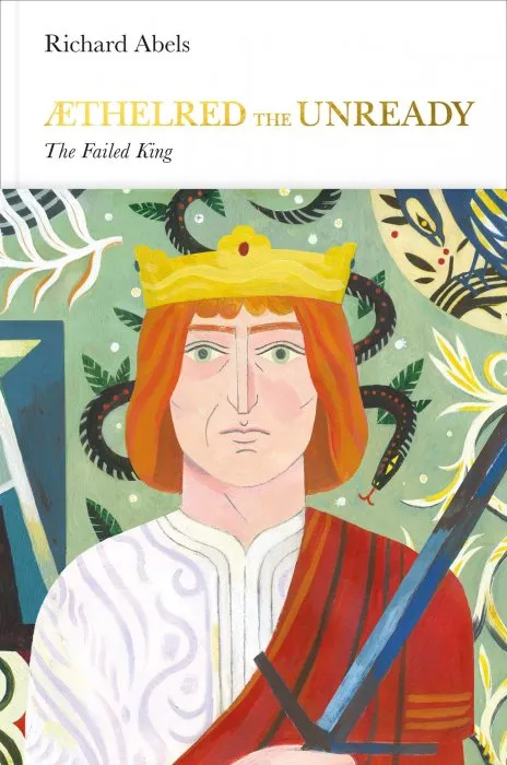 Aethelred the Unready: The Failed King (Penguin Monarchs)