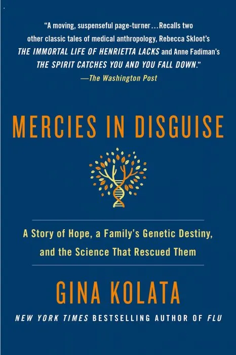 Mercies in Disguise: A Story of Hope, a Family's Genetic Destiny, and the Science That Rescued Them