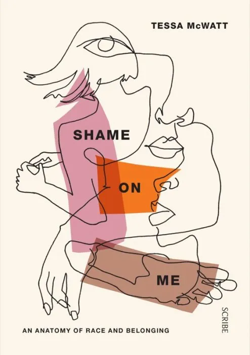 Shame On Me: an anatomy of race and belonging