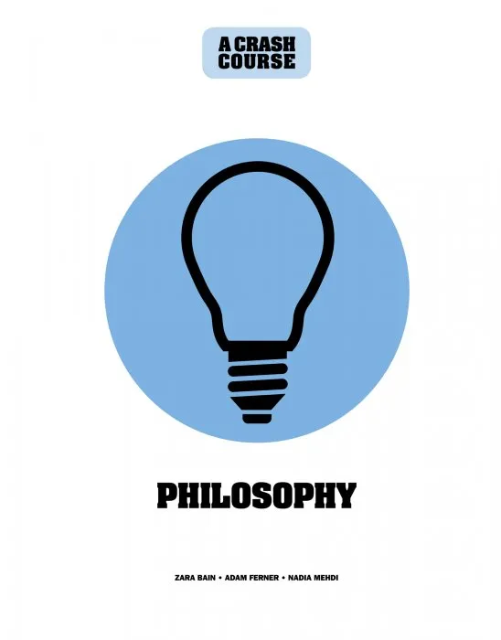 Philosophy: A Crash Course: Become An Instant Expert (Crash Course)