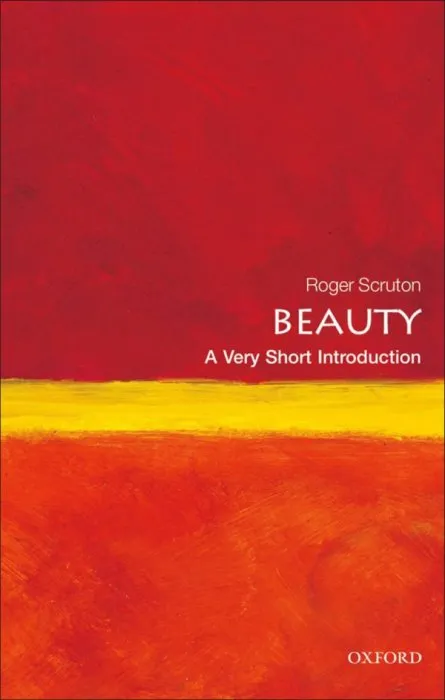 Beauty: A Very Short Introduction (Very Short Introductions)