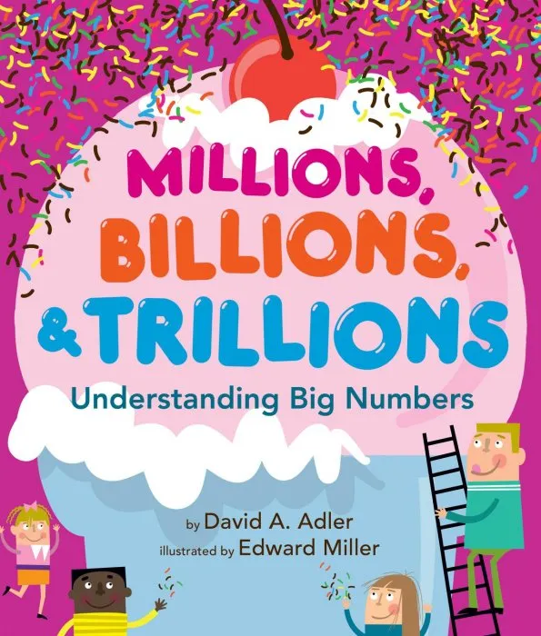 Millions, Billions, & Trillions: Understanding Big Numbers