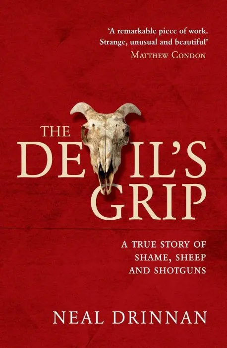 The Devil's Grip: A true story of shame, sheep and shotguns