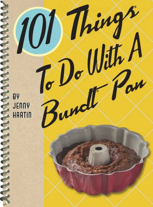 101 Things to Do with a Bundt Pan (101 Things to do With)