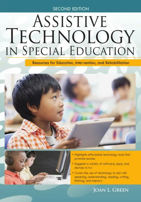 Assistive Technology in Special Education: Resources for Education, Intervention, and Rehabilitation, 2nd Edition