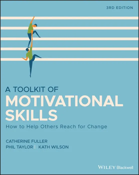 A Toolkit of Motivational Skills: How to Help Others Reach for Change, 3rd Edition