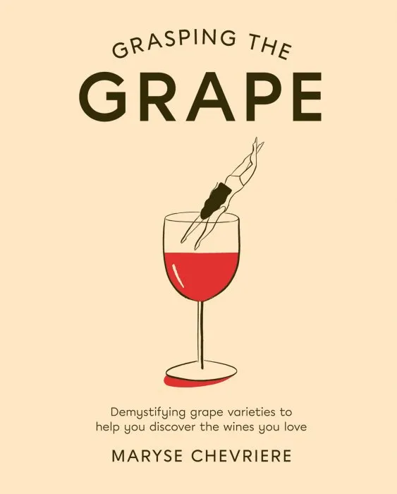 Grasping the Grape: Demystifying grape varieties to help you discover the wines you love
