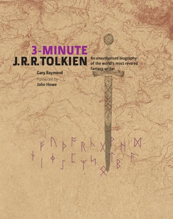 3-Minute J.R.R. Tolkien: An unauthorised biography of the world's most revered fantasy writer (3-Minute)