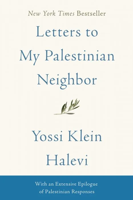 Letters to My Palestinian Neighbor