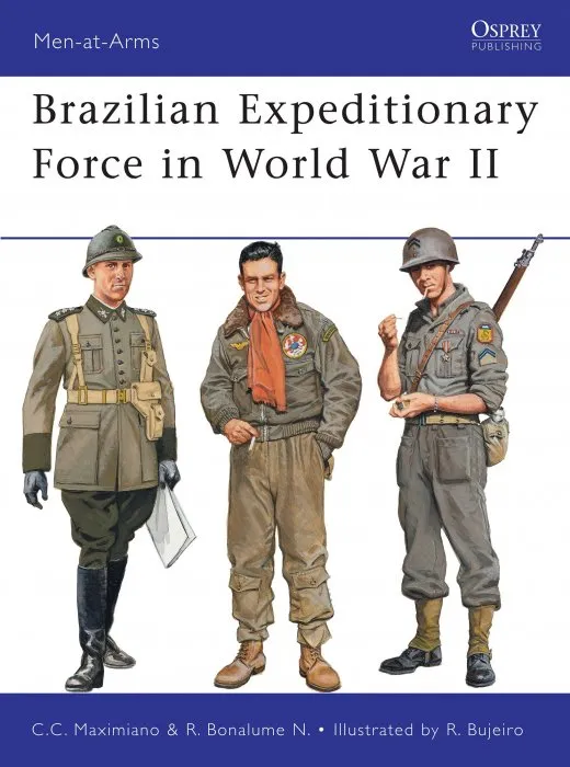 Brazilian Expeditionary Force in World War II (Men-at-Arms #465)