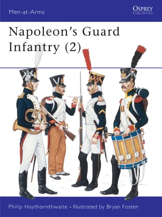 Napoleon's Guard Infantry (2) (Men-at-Arms #160)