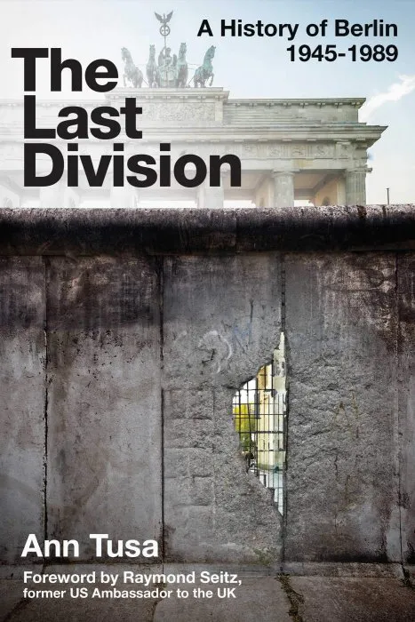 The Last Division: Berlin, the Wall, and the Cold War