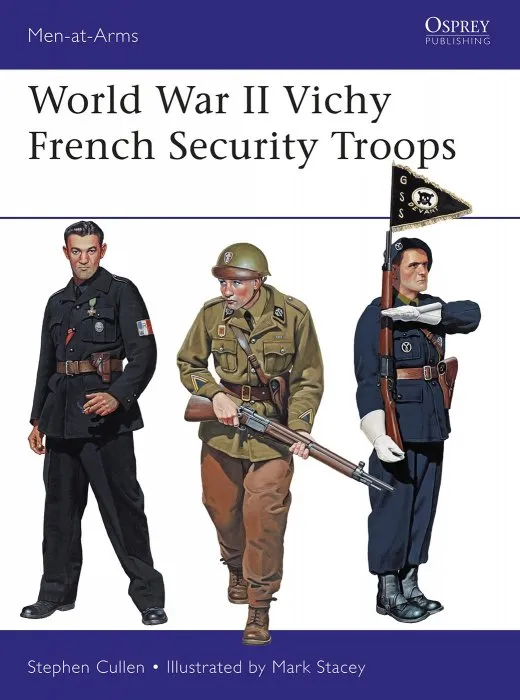 World War II Vichy French Security Troops (Men-at-Arms #516)