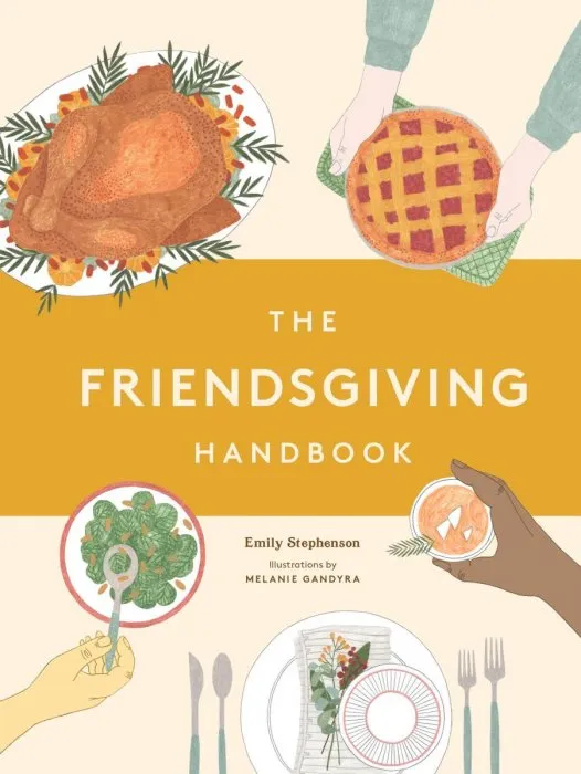 The Friendsgiving Handbook