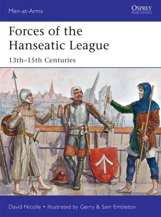 Forces of the Hanseatic League, Book 494 (Men-at-Arms)