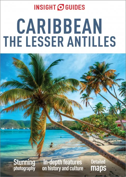 Insight Guides Caribbean: The Lesser Antilles (Travel Guide eBook) (Insight Guides), 8th Edition