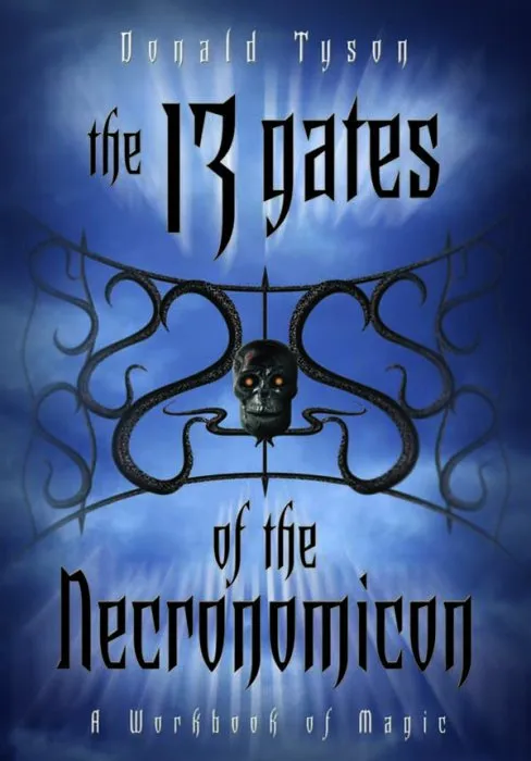 The 13 Gates of the Necronomicon: A Workbook of Magic (Necronomicon, Book 5)
