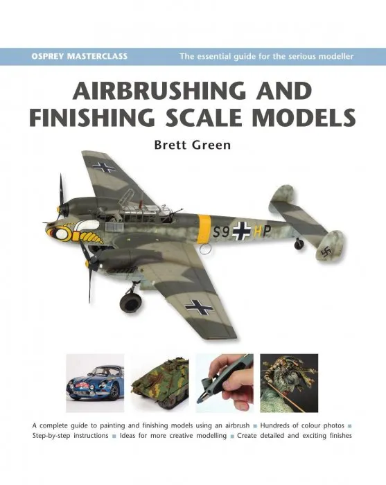 Airbrushing and Finishing Scale Models (Modelling Masterclass)