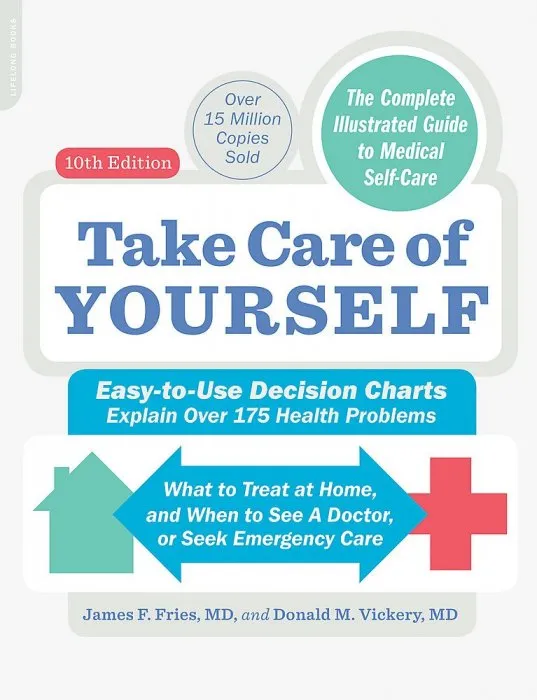 Take Care of Yourself: The Complete Illustrated Guide to Self-Care, 10th Edition