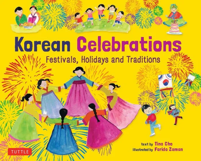 Korean Celebrations: Festivals, Holidays and Traditions