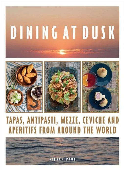 Dining at Dusk: Tapas, antipasti, mezze, ceviche and apéritifs from around the world
