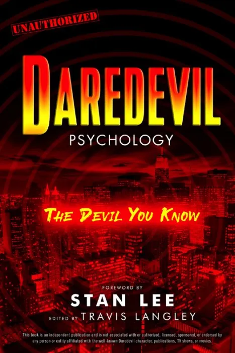 Daredevil Psychology: The Devil You Know (Popular Culture Psychology, Book 9)