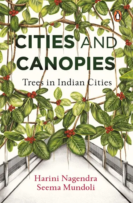 Cities and Canopies: Trees in Indian Cities