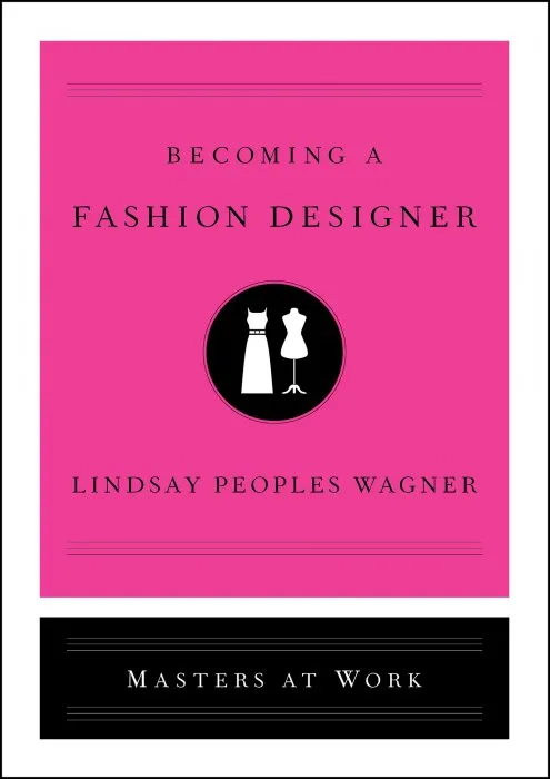 Becoming a Fashion Designer (Masters at Work)