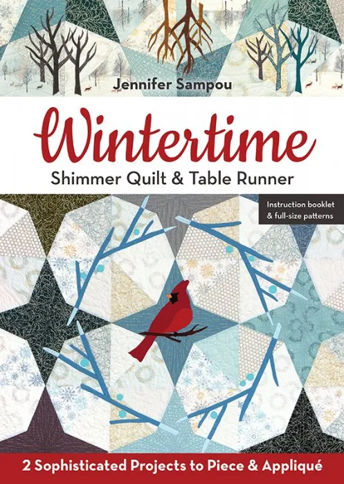 Wintertime Shimmer Quilt & Table Runner: 2 Sophisticated Projects to Piece & Appliqué